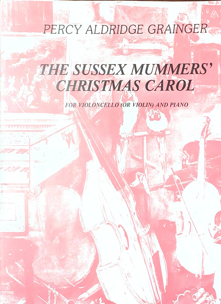 Grainger - The Susses Mummers' Christmas Carol - Cello (or Violin) and Piano