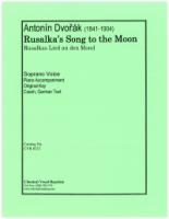 Dvorak - Rusalka's Song to the Moon from "Rusalka" (Czech and German Texts) - Soprano and Piano