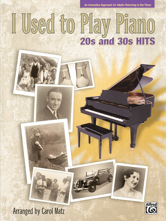 Matz, arr. - I Used to Play Piano 20s & 30s Hits - Easy Piano