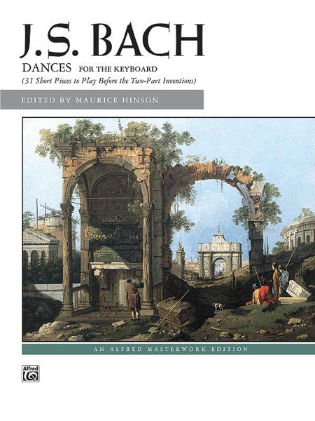 Bach – Dances: 31 Short Pieces to Play Before the Two-Part Inventions – Piano