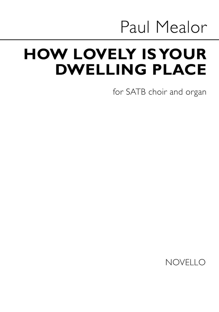 Mealor - How Lovely Is Your Dwelling Place - SATB and Organ