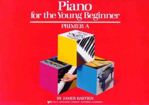 Bastien - Piano for the Young Beginner: Primer A - Piano Method