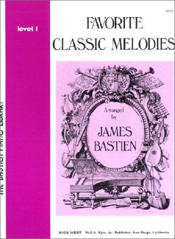 Bastien - Favorite Classic Melodies, Level 1 - Piano Method