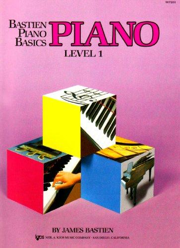 Bastien - Piano Basics: Piano, Level 1 - Piano Method
