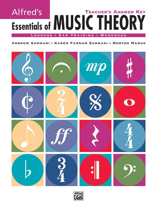 Surmani and Manus - Alfred's Essentials of Music Theory Teachers Answer Key - Graded Music Theory