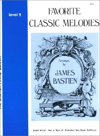 Bastien - Favorite Classic Melodies, Level 2 - Piano Method