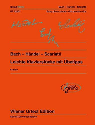 Bach, Handel, and Scarlatti – Easy Piano Pieces With Practice Tips, Vol. 1 – Piano