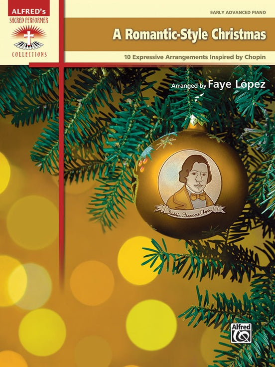 Alfred's Sacred Performer: A Romantic-Style Christmas - Early Advanced Piano Solo