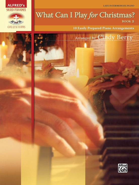 Alfred's Sacred Performer: What Can I Play for Christmas?, Book 2 - Late Intermediate Piano Solo