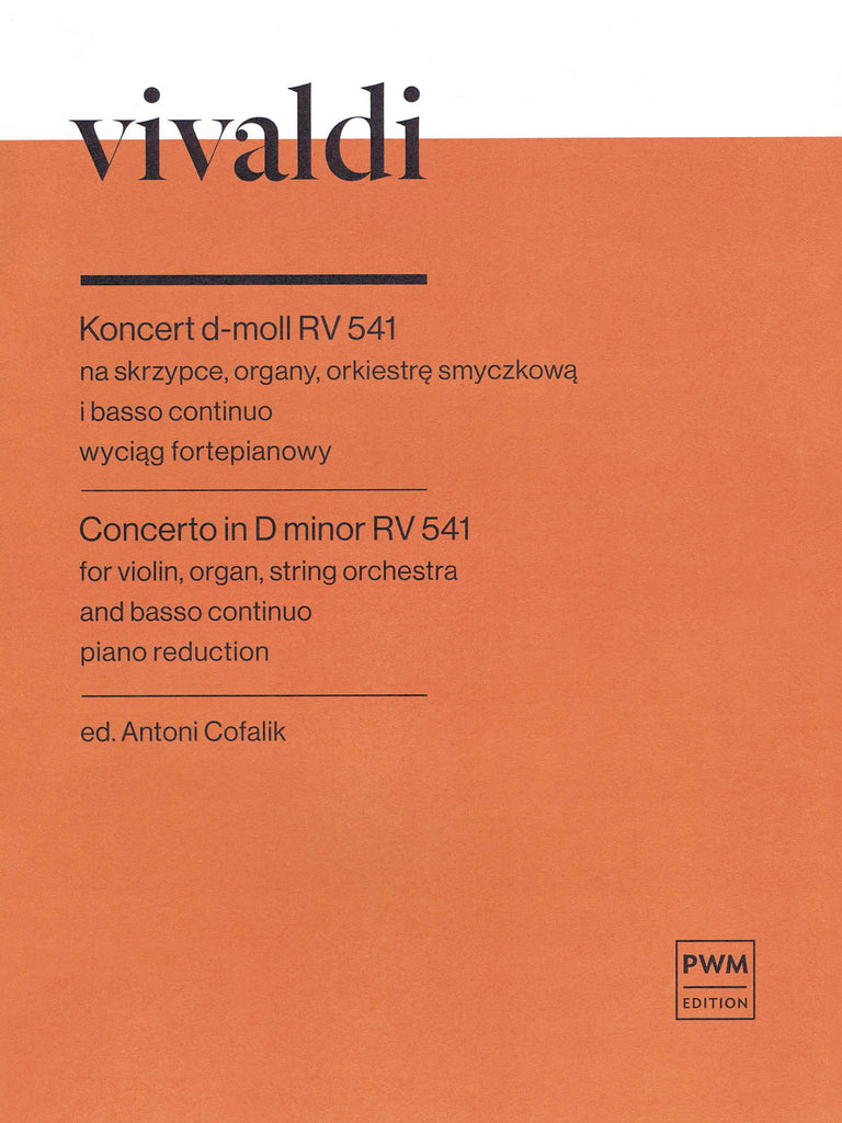 Vivaldi, ed. Cofalik – Concerto in D minor RV 541 – Violin and Piano
