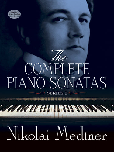 Medtner – The Complete Piano Sonatas, Series I – Piano