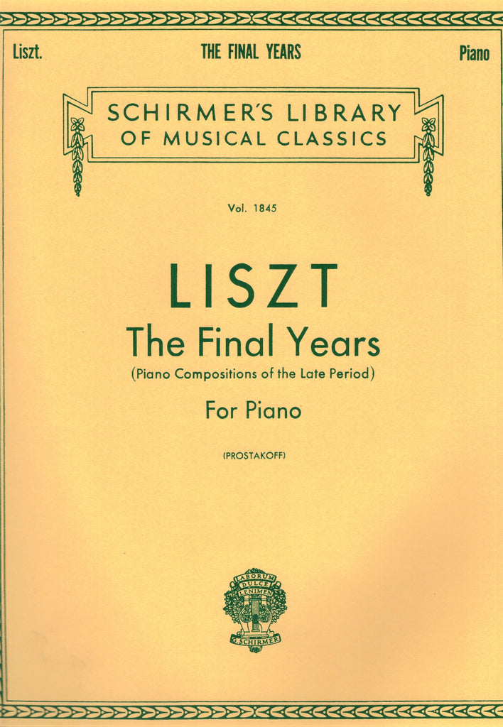 Liszt, ed. Prostakoff – The Final Years (Piano Compositions of the Late Period) – Piano