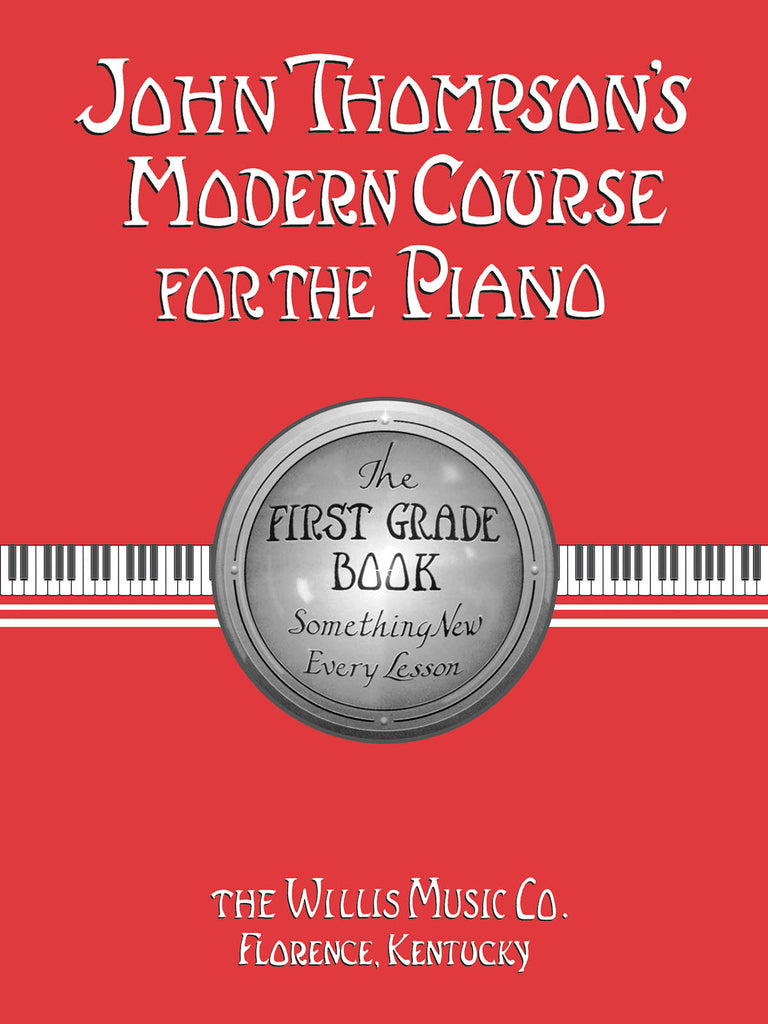 John Thompson's Modern Course for the Piano: The First Grade Book - Piano Method