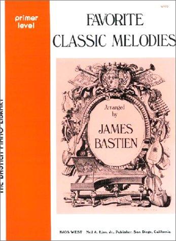 Bastien - Favorite Classic Melodies, Primer Level - Piano Method