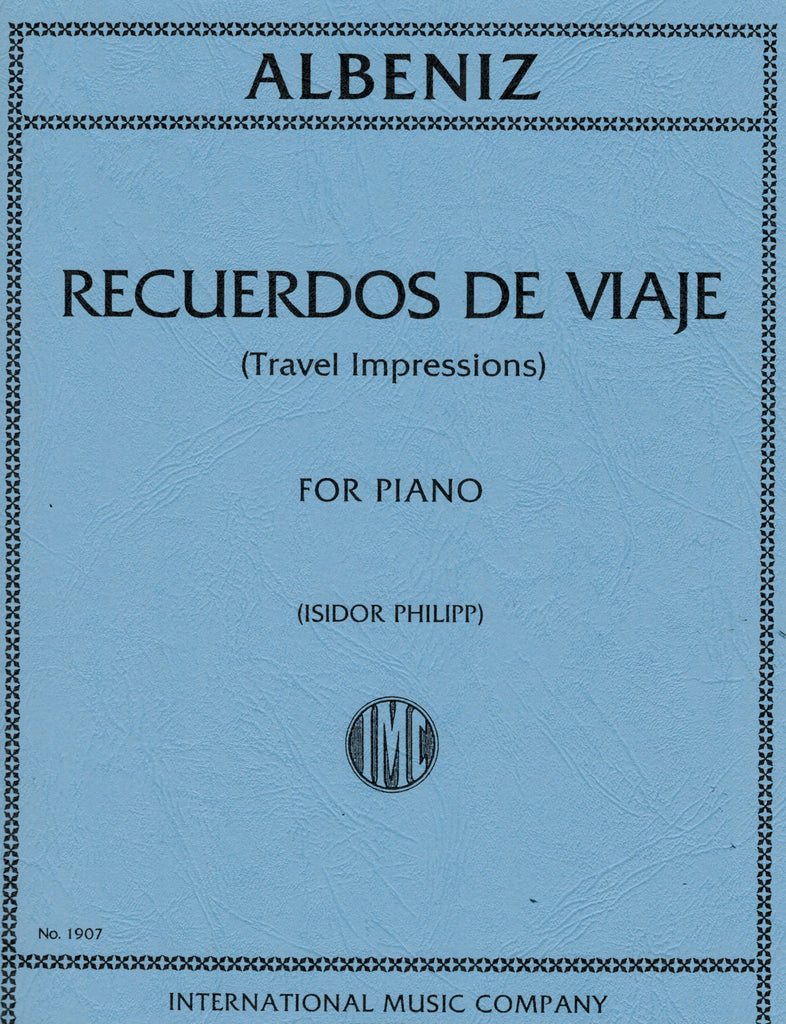 Albeniz – Recuerdos de Viaje (Travel Impressions) – Piano