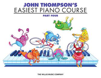 John Thompson's Easiest Piano Course: Part 4 - Piano Method