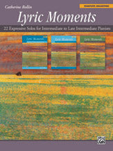 Rollin - Lyric Moments: Complete (Intermediate to Late Intermediate) - Easy PIano