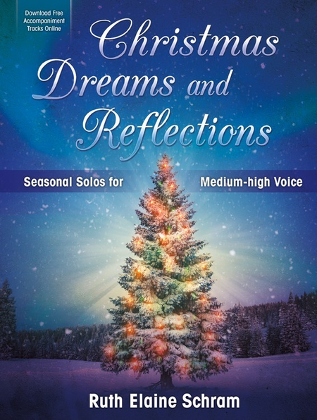 Schram, arr. - Christmas Dreams and Reflections (w/ Audio Access) - Medium/High Voice and Piano
