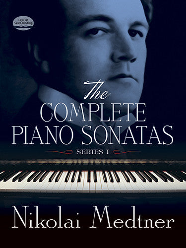 Medtner – The Complete Piano Sonatas, Series I – Piano
