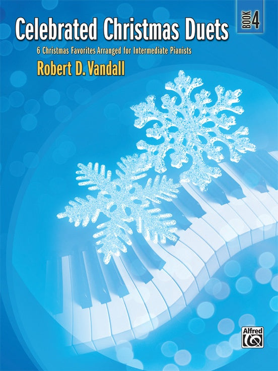 Vandall, arr. - Celebrated Christmas Duets, Book 4 (Intermediate) - Piano, 4 Hands