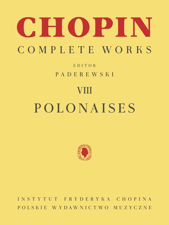 Chopin, ed. Paderewski - Complete Works, Vol VIII: Polonaises - Piano