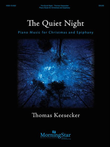 Keesecker - The Quiet Night: Piano Music for Christmas and Epiphany - Piano Solo