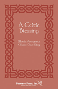 Riley - A Celtic Blessing (** NET **) - SATB A Cappella