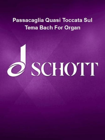 Sokola - Passacaglia Quasi Toccata Sul Tema Bach -Organ