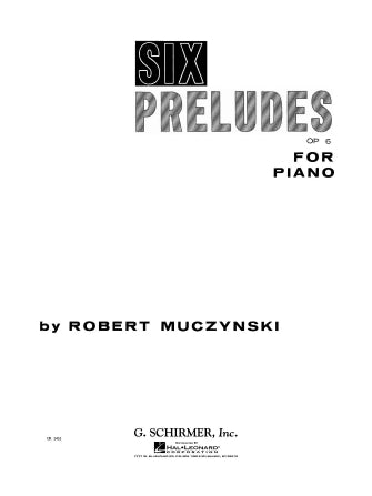Muczyinski - Six Preludes, Op.6 - Piano