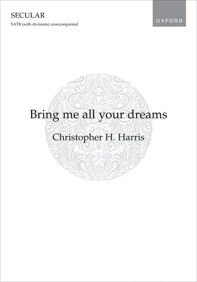 Harris - Bring Me All Your Dreams - SATB