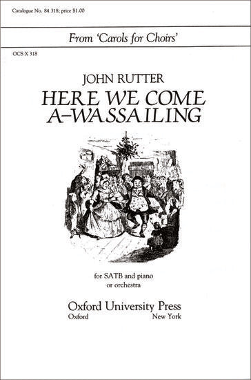 Rutter - Here We Come A-Wassailing - SATB