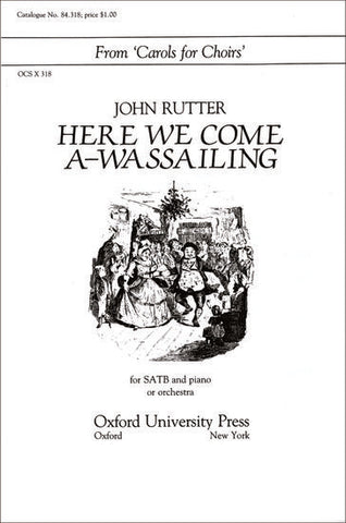 Rutter - Here We Come A-Wassailing - SATB