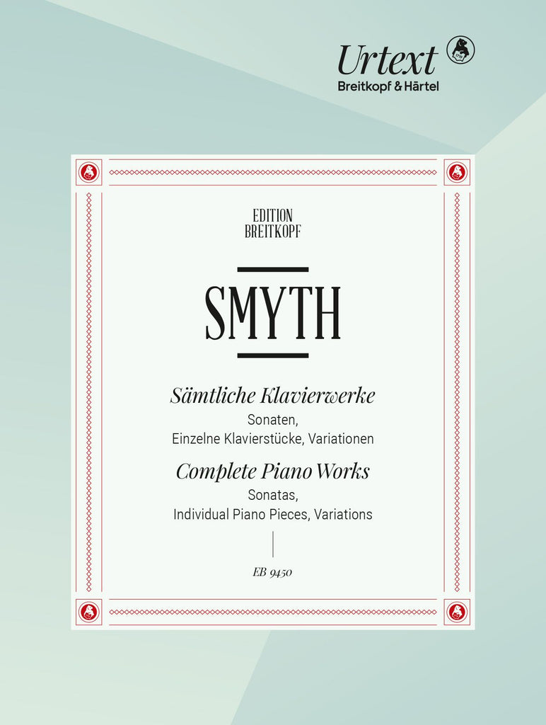 Smyth - All piano works: Sonatas, individual piano pieces, variations – Piano