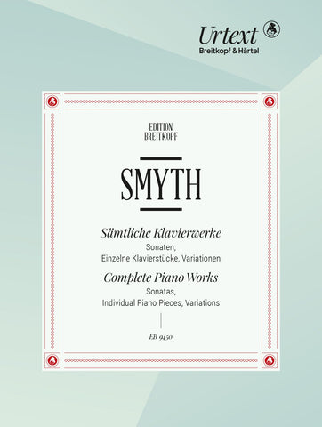 Smyth - All piano works: Sonatas, individual piano pieces, variations – Piano