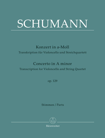 Schumann - Concerto in A minor Op. 129, Transcription for Violoncello and String Quartet - Cello and String Quartet