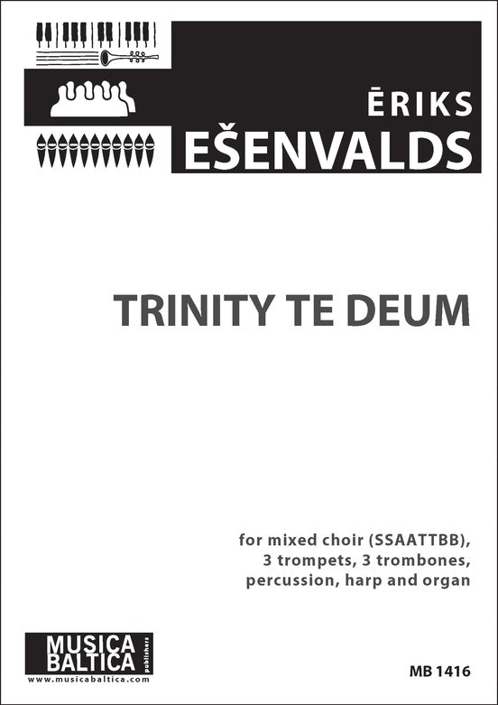 Ešenvalds - Trinity Te Deum - SSAATTBB