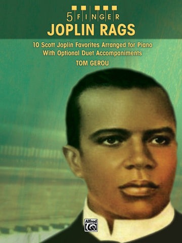 Gerou, arr. - Five Finger Joplin Rags with Optional Duet Accompaniments - Easy Piano