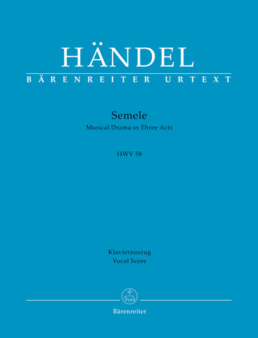 Händel - Semele HWV 58 Musical Drama in Three Acts - Vocal Score