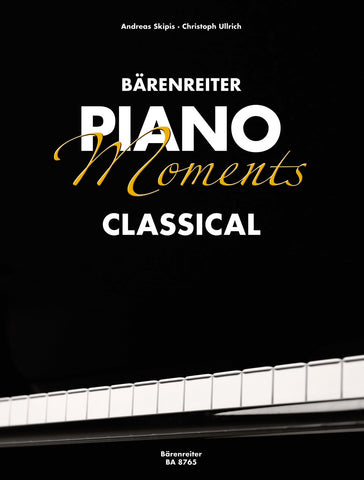 Ulrich, Skipis, arr. - Bärenreiter Piano Moments: Classical - Piano Anthology