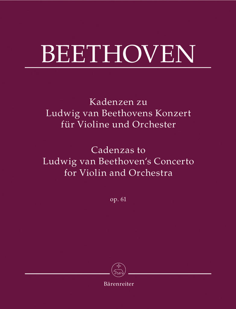 Beethoven - Cadenzas to Beethoven's Violin Concerto for Violin and Orchestra, Op. 61 - Violin