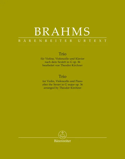 Brahms - Trio for Violin, Cello and Piano after the Sextet in G major op. 36 - Trio