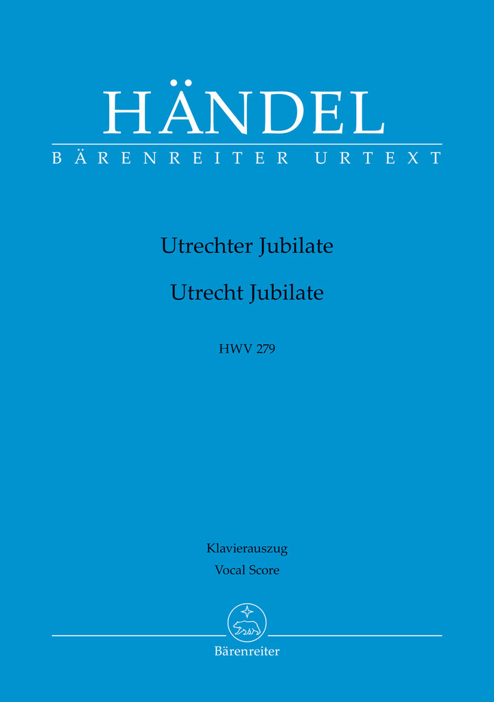 Handel - Jubilate for the Celebration of the Peace of Utrecht HWV 279 "Utrecht Jubilate" - Vocal Score -
