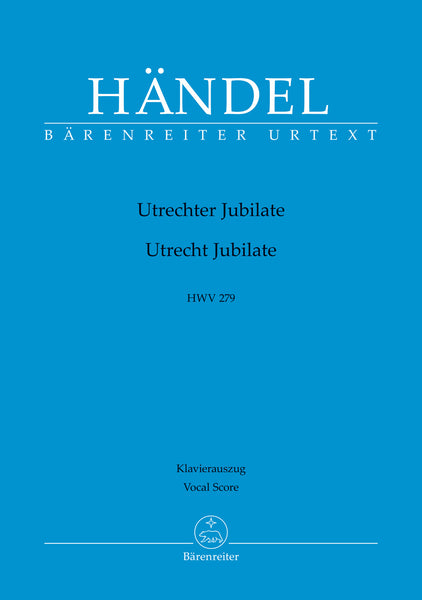 Handel - Jubilate for the Celebration of the Peace of Utrecht HWV 279 "Utrecht Jubilate" - Vocal Score -