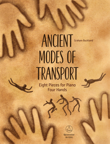 Buckland - Ancient Modes of Transport: Eight Pieces for Piano Four Hands - Piano Duet