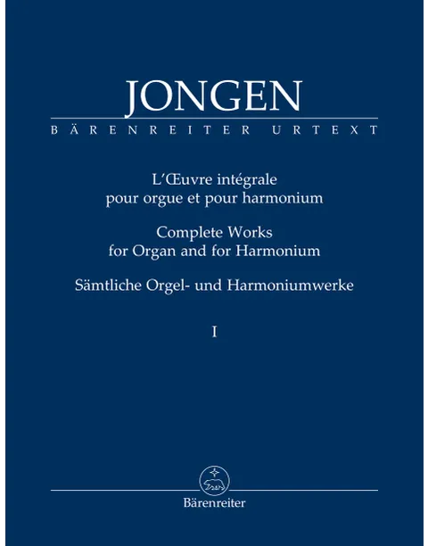 Jongen - Complete Works for Organ and for Harmonium, Vol. 1 - Organ and Harmonium