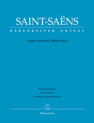 Saint-Saens - Super Flumina Babylonis - Vocal Score