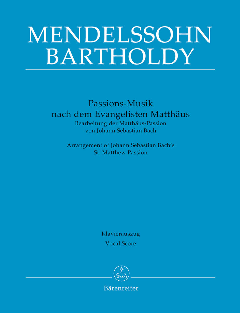 Bach - Passion Music after the Evangelist Matthew Arrangement of Johann Sebastian Bach's St. Matthew Passion - Vocal Score