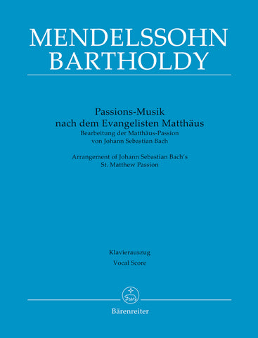 Bach - Passion Music after the Evangelist Matthew Arrangement of Johann Sebastian Bach's St. Matthew Passion - Vocal Score