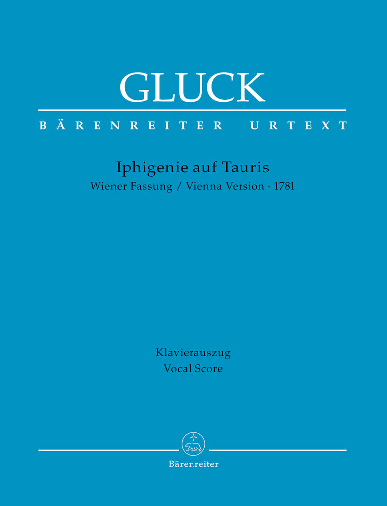 Gluck- Iphigenie auf Tauris Music drama in four acts Vienna version 1781 - Vocal Score