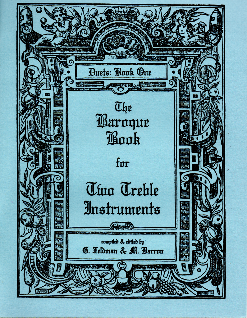 Feldman and Barron - The Baroque Book for Two Treble Instruments - Early Mixed Instrument Duet